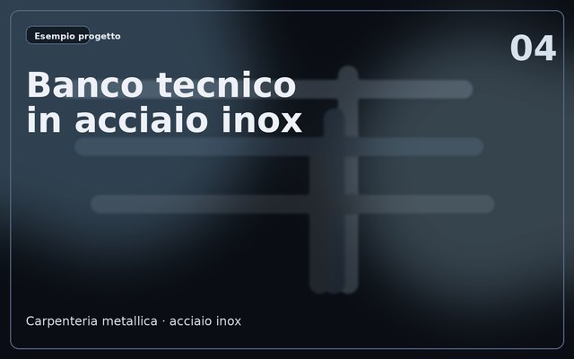 Banco tecnico in acciaio inox